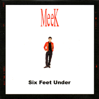 MeeK's Six Feet Under single